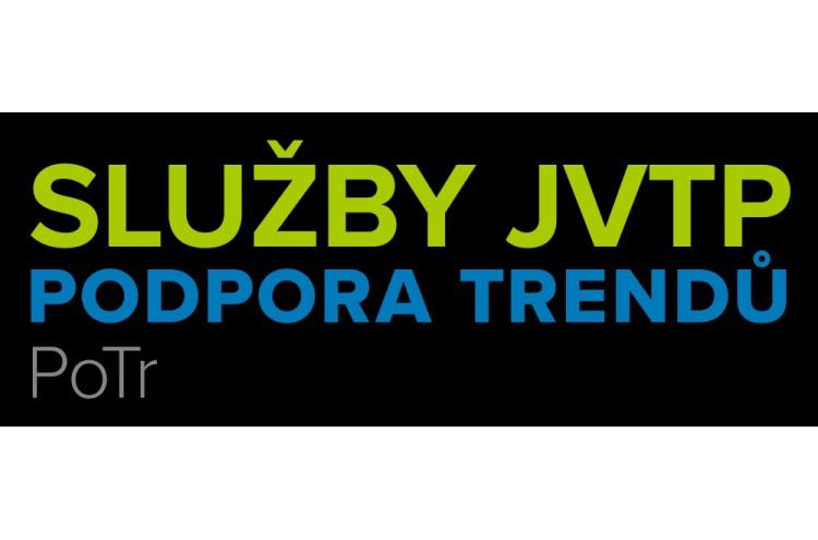 POZOR, blíží se konec výzvy k předkládání žádostí o podporu do programu Služby JVTP – Podpora Trendů (PoTr)